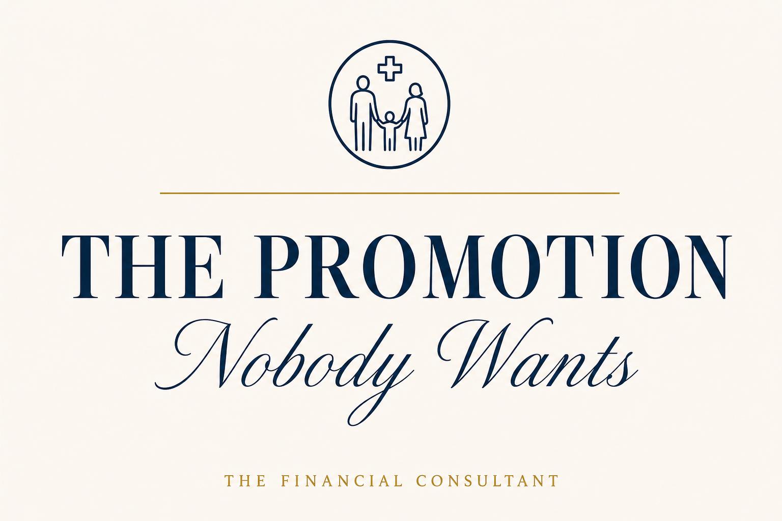 The Promotion Nobody Wants